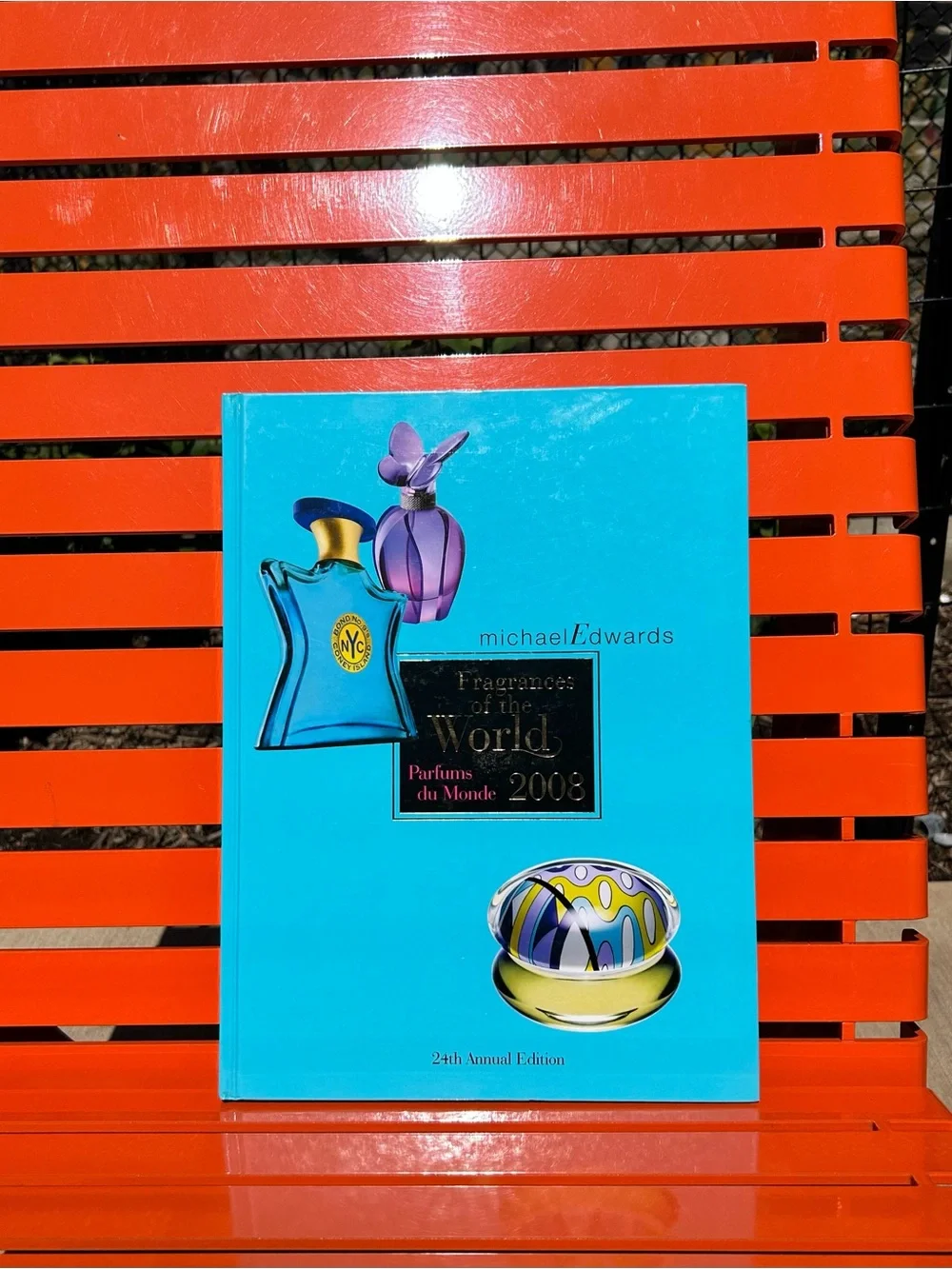Fragrances of the World • 2008 (24th Annual Edition) By: Michael Edwards